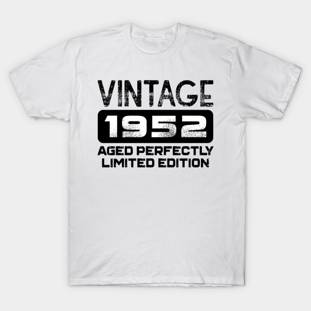 Birthday Gift Vintage 1952 Aged Perfectly T-Shirt by colorsplash